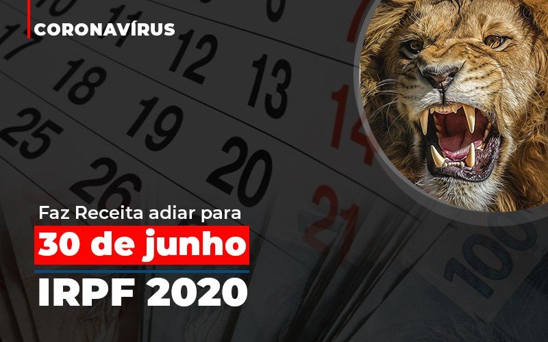 Coronavirus Faze Receita Adiar Declaracao De Imposto De Renda Notícias E Artigos Contábeis - Contabilidade em São Paulo | Catana Assessoria Empresarial