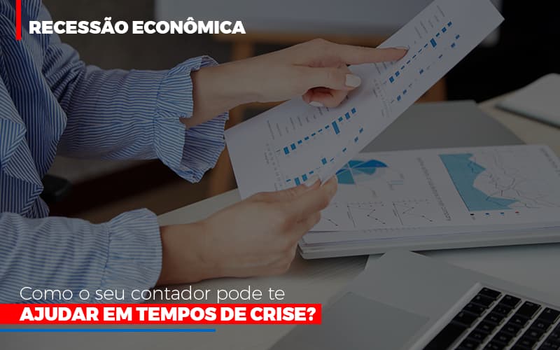 Http://recessao Economica Como Seu Contador Pode Te Ajudar Em Tempos De Crise/ Notícias E Artigos Contábeis - Contabilidade em São Paulo | Catana Assessoria Empresarial