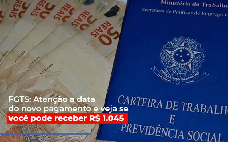 Fgts Atencao A Data Do Novo Pagamento E Veja Se Voce Pode Receber Notícias E Artigos Contábeis - Contabilidade em São Paulo | Catana Assessoria Empresarial
