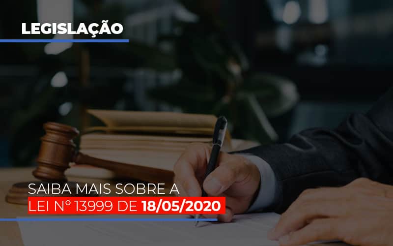 Lei N 13999 De 18 05 2020 Notícias E Artigos Contábeis - Contabilidade em São Paulo | Catana Assessoria Empresarial