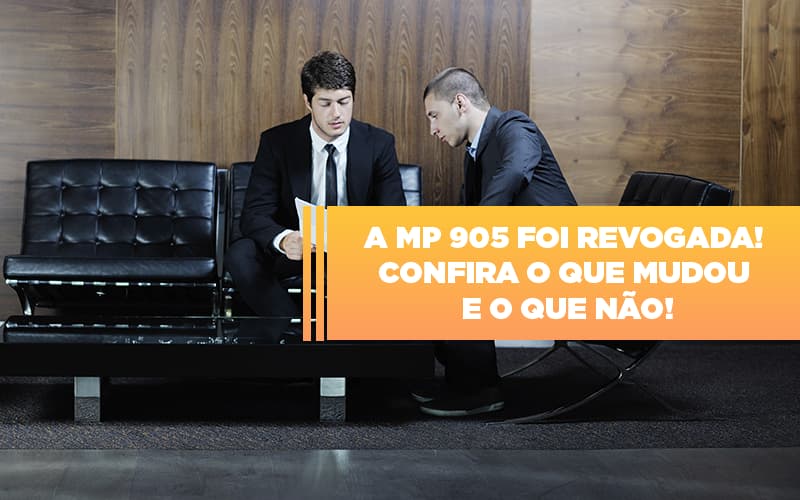 A Mp 905 Foi Revogada Confira O Que Mudou E O Que Nao Notícias E Artigos Contábeis - Contabilidade em São Paulo | Catana Assessoria Empresarial