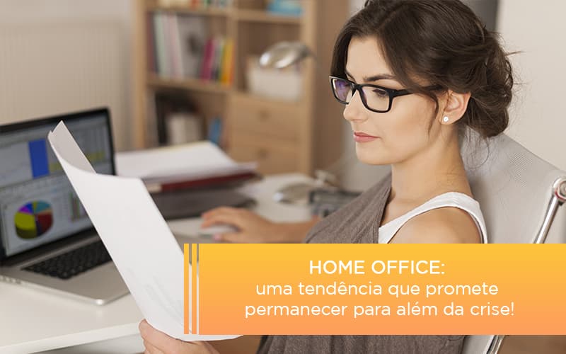 Home Office Uma Tendencia Que Promete Permanecer Para Alem Da Crise Notícias E Artigos Contábeis Notícias E Artigos Contábeis - Contabilidade em São Paulo | Catana Assessoria Empresarial
