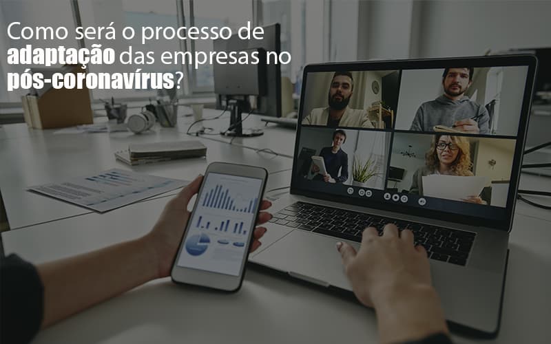 Adaptacao Pos Coronavirus Como Garantir A Da Sua Empresa Notícias E Artigos Contábeis - Contabilidade em São Paulo | Catana Assessoria Empresarial