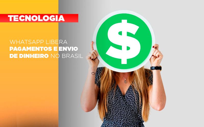 Whatsapp Libera Pagamentos Envio Dinheiro Brasil Notícias E Artigos Contábeis - Contabilidade em São Paulo | Catana Assessoria Empresarial