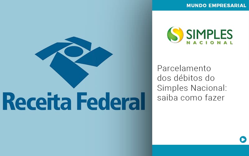 Parcelamento Dos Debitos Do Simples Nacional Saiba Como Fazer - Contabilidade em São Paulo | Catana Assessoria Empresarial