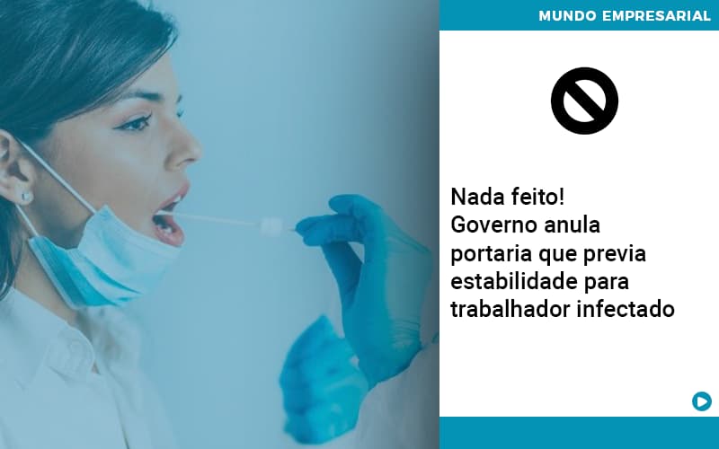 Governo Anula Portaria Que Previa Estabilidade Para Trabalhador Infectado - Contabilidade em São Paulo | Catana Assessoria Empresarial