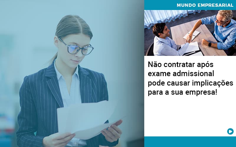 Nao Contratar Apos Exame Admissional Pode Causar Implicacoes Para Sua Empresa - Contabilidade em São Paulo | Catana Assessoria Empresarial