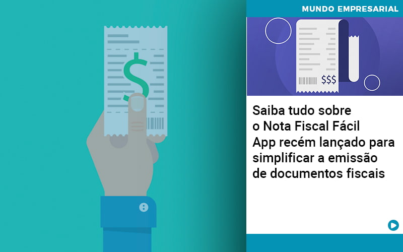 Saiba Tudo Sobre Nota Fiscal Facil App Recem Lancado Para Simplificar A Emissao De Documentos Fiscais - Contabilidade em São Paulo | Catana Assessoria Empresarial
