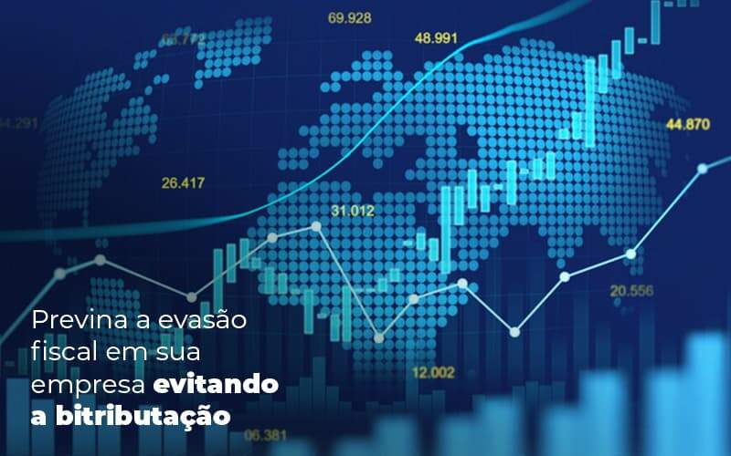 Previna A Evasao Fiscal Em Sua Empresa Evitando A Bitributacao Post 1 - Contabilidade em São Paulo | Catana Assessoria Empresarial