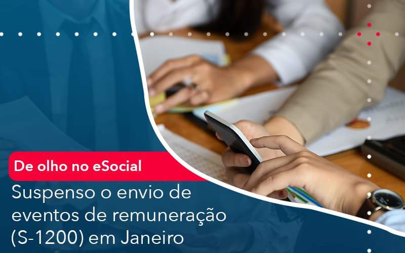 De Olho No E Social Suspenso O Envio De Eventos De Remuneracao S 1200 Em Janeiro - Contabilidade em São Paulo | Catana Assessoria Empresarial