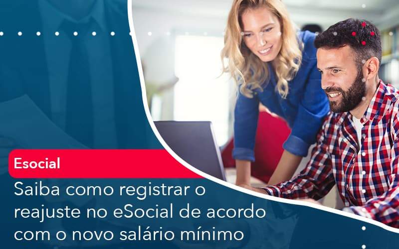 Saiba Como Registrar O Reajuste No E Social De Acordo Com O Novo Salario Minimo - Contabilidade em São Paulo | Catana Assessoria Empresarial