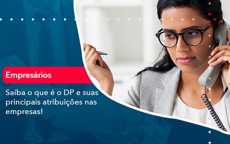 Saiba O Que E Dp E Suas Principais Atribuicoes Nas Empresas 1 - Contabilidade em São Paulo | Catana Assessoria Empresarial