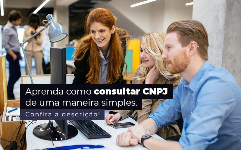Aprenda Como Consultar Cnpj De Uma Maneira Simples Post 1 - Contabilidade em São Paulo | Catana Assessoria Empresarial